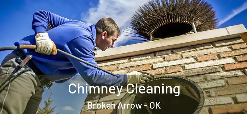  Chimney Cleaning Broken Arrow - OK
